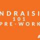 Fundraising 101 Pre-Work