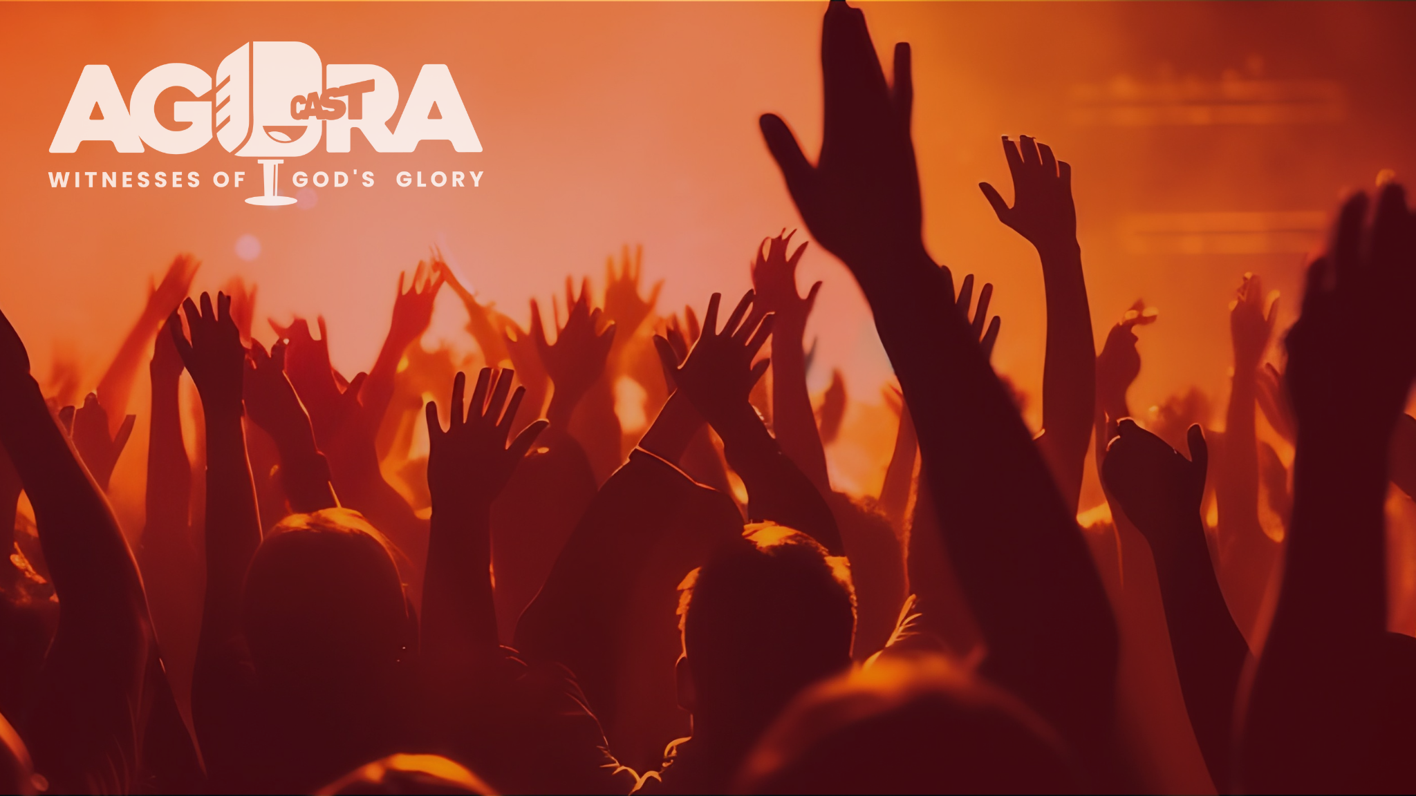 The AGORA Cast — podcast oficial de AGORA Ministries
