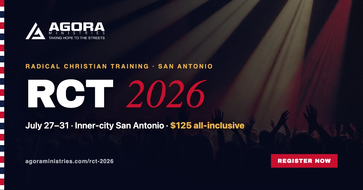 RCT 2026 — Radical Christian Training, July 27–31, inner-city San Antonio, $125 all-inclusive